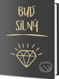 Kniha: Buď silný (Edice knihy Omega). Edice knihy Omega, 2018 Kniha: Buď silný (Edice knihy Omega). Edice knihy Omega, 2018
