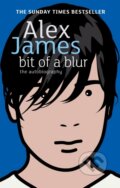 Kniha: Bit of a Blur (Alex James). Abacus, 2008 Kniha: Bit of a Blur (Alex James). Abacus, 2008