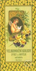 Kniha: Velikonoční koledy naší babičky (Klára Trnková). Studio Trnka, 2015 Kniha: Velikonoční koledy naší babičky (Klára Trnková). Studio Trnka, 2015
