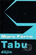 Kniha: Tabu dějin (Marc Ferro), 2011 Kniha: Tabu dějin (Marc Ferro), 2011