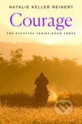 Kniha: Courage (Natalie Keller Reinert). Flatiron Books, 2025 Kniha: Courage (Natalie Keller Reinert). Flatiron Books, 2025