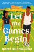 Kniha: Let the Games Begin (Rufaro Faith Mazarura). Flatiron Books, 2024 Kniha: Let the Games Begin (Rufaro Faith Mazarura). Flatiron Books, 2024