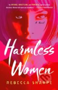 Kniha: Harmless Women (Rebecca Sharpe). Minotaur Books, 2027 Kniha: Harmless Women (Rebecca Sharpe). Minotaur Books, 2027