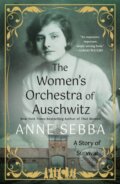 Kniha: Women's Orchestra of Auschwitz (Anne Sebba). St. Martins Griffin, 2026 Kniha: Women's Orchestra of Auschwitz (Anne Sebba). St. Martins Griffin, 2026