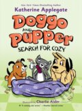 Kniha: Doggo and Pupper Search for Cozy (Katherine Applegate). Square Fish, 2026 Kniha: Doggo and Pupper Search for Cozy (Katherine Applegate). Square Fish, 2026