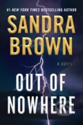 Kniha: Out of Nowhere (Sandra Brown). Grand Central Publishing, 2023 Kniha: Out of Nowhere (Sandra Brown). Grand Central Publishing, 2023