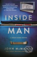 Kniha: The Inside Man (John McMahon). Minotaur Books, 2027 Kniha: The Inside Man (John McMahon). Minotaur Books, 2027