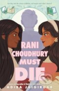Kniha: Rani Choudhury Must Die (Adiba Jaigirdar). Square Fish, 2025 Kniha: Rani Choudhury Must Die (Adiba Jaigirdar). Square Fish, 2025
