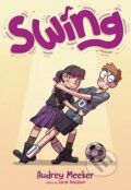 Kniha: Swing (Audrey Meeker). Feiwel and Friends, 2024 Kniha: Swing (Audrey Meeker). Feiwel and Friends, 2024