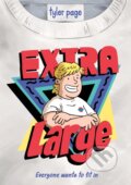 Kniha: Extra Large (Tyler Page). First Second, 2025 Kniha: Extra Large (Tyler Page). First Second, 2025