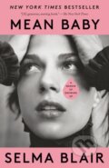 Kniha: Mean Baby (Selma Blair). Vintage, 2023 Kniha: Mean Baby (Selma Blair). Vintage, 2023
