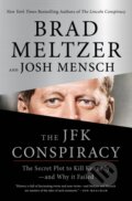 Kniha: JFK Conspiracy (Brad Meltzer a Josh Mensch). Flatiron Books, 2025 Kniha: JFK Conspiracy (Brad Meltzer a Josh Mensch). Flatiron Books, 2025