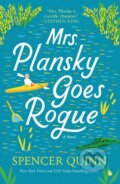 Kniha: Mrs. Plansky Goes Rogue (Spencer Quinn). Minotaur Books, 2026 Kniha: Mrs. Plansky Goes Rogue (Spencer Quinn). Minotaur Books, 2026
