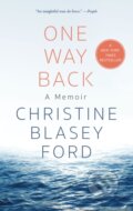 Kniha: One Way Back (Christine Blasey Ford). St. Martins Griffin, 2025 Kniha: One Way Back (Christine Blasey Ford). St. Martins Griffin, 2025