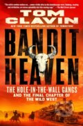 Kniha: Bandit Heaven (Tom Clavin). St. Martins Griffin, 2025 Kniha: Bandit Heaven (Tom Clavin). St. Martins Griffin, 2025
