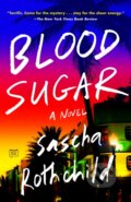 Kniha: Blood Sugar (Sascha Rothchild). G P Putnam's Sons, 2023 Kniha: Blood Sugar (Sascha Rothchild). G P Putnam's Sons, 2023
