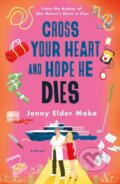 Kniha: Cross Your Heart and Hope He Dies (Jenny Elder Moke). Minotaur Books, 2026 Kniha: Cross Your Heart and Hope He Dies (Jenny Elder Moke). Minotaur Books, 2026