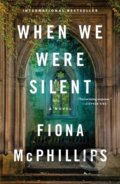Kniha: When We Were Silent (Fiona McPhillips). Flatiron Books, 2025 Kniha: When We Were Silent (Fiona McPhillips). Flatiron Books, 2025