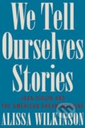 Kniha: We Tell Ourselves Stories, 2025 Kniha: We Tell Ourselves Stories, 2025
