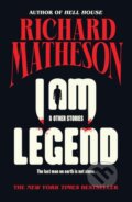 Kniha: I Am Legend (Richard Matheson). Tor Nightfire, 2024 Kniha: I Am Legend (Richard Matheson). Tor Nightfire, 2024