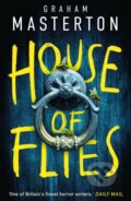 Kniha: House of Flies (Graham Masterton). Head of Zeus, 2026 Kniha: House of Flies (Graham Masterton). Head of Zeus, 2026