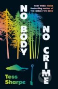 Kniha: No Body, No Crime (Tess Sharpe). Dead Ink Books, 2025 Kniha: No Body, No Crime (Tess Sharpe). Dead Ink Books, 2025