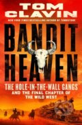 Kniha: Bandit Heaven (Tom Clavin). St. Martin's Press, 2024 Kniha: Bandit Heaven (Tom Clavin). St. Martin's Press, 2024