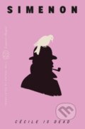 Kniha: Cecile Is Dead (Inspector Maigret) (Georges Simenon). Picador, 2026 Kniha: Cecile Is Dead (Inspector Maigret) (Georges Simenon). Picador, 2026