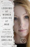 Kniha: Looking at Women Looking at War (Victoria Amelina). St. Martin's Press, 2025 Kniha: Looking at Women Looking at War (Victoria Amelina). St. Martin's Press, 2025