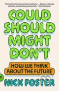 Kniha: Could Should Might Don't (Nick Foster). Picador, 2026 Kniha: Could Should Might Don't (Nick Foster). Picador, 2026