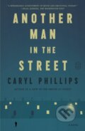 Kniha: Another Man in the Street (Caryl Phillips). Picador, 2026 Kniha: Another Man in the Street (Caryl Phillips). Picador, 2026