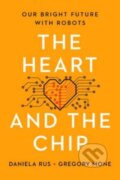 Kniha: Heart and the Chip (Daniela Rus a Gregory Mone). W. W. Norton & Company, 2024 Kniha: Heart and the Chip (Daniela Rus a Gregory Mone). W. W. Norton & Company, 2024