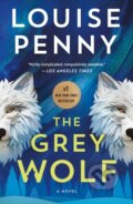 Kniha: Grey Wolf (Louise Penny). Minotaur Books, 2025 Kniha: Grey Wolf (Louise Penny). Minotaur Books, 2025