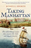 Kniha: Taking Manhattan (Russell Shorto). Swift Press, 2026 Kniha: Taking Manhattan (Russell Shorto). Swift Press, 2026