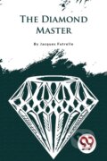 Kniha: The Diamond Master (Jacques Futrelle). , 2023 Kniha: The Diamond Master (Jacques Futrelle). , 2023