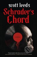 Kniha: Schrader's Chord (Scott Leeds). Tor Nightfire, 2024 Kniha: Schrader's Chord (Scott Leeds). Tor Nightfire, 2024