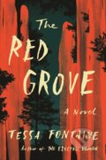 Kniha: The Red Grove (Tessa Fontaine). Farrar, Straus and Giroux, 2024 Kniha: The Red Grove (Tessa Fontaine). Farrar, Straus and Giroux, 2024