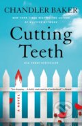 Kniha: Cutting Teeth (Chandler Baker). Flatiron Books, 2024 Kniha: Cutting Teeth (Chandler Baker). Flatiron Books, 2024