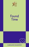 Kniha: Found Time (Caroline Goldstein). 831 Stories, 2026 Kniha: Found Time (Caroline Goldstein). 831 Stories, 2026