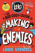 Kniha: Loki: A Bad God's Guide to Making Enemies (Louie Stowell). Walker books, 2026 Kniha: Loki: A Bad God's Guide to Making Enemies (Louie Stowell). Walker books, 2026