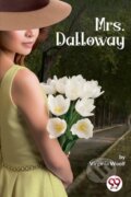 Kniha: Mrs Dalloway (Virginia Woolf). Double 9 Books LLP, 2022 Kniha: Mrs Dalloway (Virginia Woolf). Double 9 Books LLP, 2022