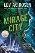 Kniha: Mirage City (Lev AC Rosen). Minotaur Books, 2026 Kniha: Mirage City (Lev AC Rosen). Minotaur Books, 2026