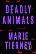 Kniha: Deadly Animals (Marie Tierney). , 2024 Kniha: Deadly Animals (Marie Tierney). , 2024