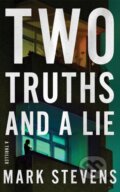 Kniha: Two Truths and a Lie (Mark Stevens). Thomas & Mercer, 2026 Kniha: Two Truths and a Lie (Mark Stevens). Thomas & Mercer, 2026