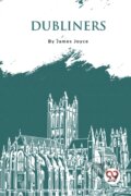 Kniha: Dubliners? (James Joyce). Double 9 Books LLP, 2023 Kniha: Dubliners? (James Joyce). Double 9 Books LLP, 2023