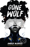 Kniha: Gone Wolf (Amber McBride). Square Fish, 2024 Kniha: Gone Wolf (Amber McBride). Square Fish, 2024