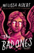 Kniha: The Bad Ones (Melissa Albert). Flatiron Books, 2025 Kniha: The Bad Ones (Melissa Albert). Flatiron Books, 2025
