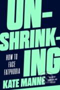Kniha: Unshrinking (Kate Manne). , 1900 Kniha: Unshrinking (Kate Manne). , 1900