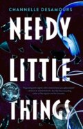 Kniha: Needy Little Things (Channelle Desamours). Wednesday Books, 2026 Kniha: Needy Little Things (Channelle Desamours). Wednesday Books, 2026