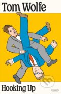 Kniha: Hooking Up (Tom Wolfe). Picador, 2025 Kniha: Hooking Up (Tom Wolfe). Picador, 2025